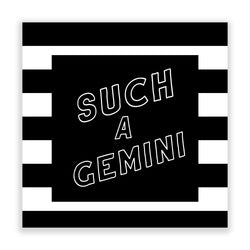 Such a Gemini (Striped BW) by Rudie Lee